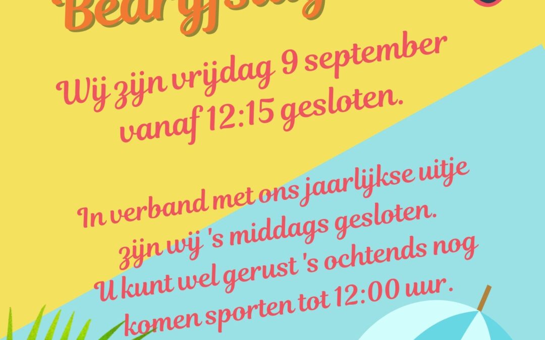 In verband met ons bedrijfsuitje, zijn wij vrijdagmiddag 9 september vanaf 12:15 gesloten